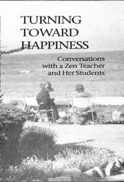Cover of: Turning Toward Happiness: Conversations With a Zen Teacher and Her Students