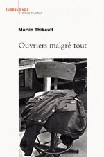 Cover of: Ouvriers malgré tout: enquête sur les ateliers de maintenance des trains de la Régie autonome des transports parisiens