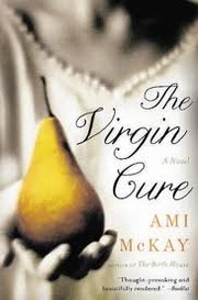 Cover of: The virgin cure by Ami McKay