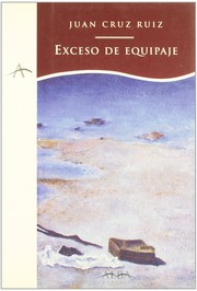 Cover of: Exceso de equipaje by Juan Cruz Ruiz, Juan Cruz Ruiz