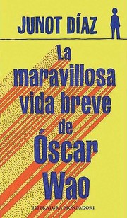 Cover of: La maravillosa vida breve de Óscar Wao by 