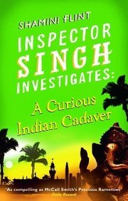 A Curious Indian Cadaver by Shamini Flint