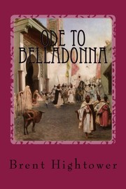 Ode To Belladonna by Brent Hightower