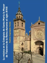 Cover of: La música en la Colegiata de Santa María la Mayor de Talavera de la Reina durante el siglo XVIII