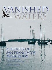 Cover of: Vanished Waters: A History of San Francisco's Mission Bay