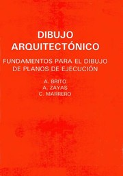 Dibujo Arquitectónico by Arturo Brito, Alberto Zayas, Carlos Marrero
