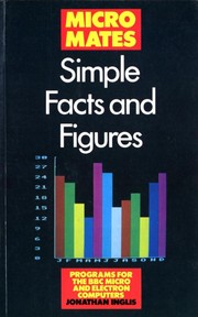Cover of: Simple facts and figures by Jonathan Inglis