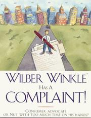 Wilber Winkle has a complaint! by Wilber Winkle