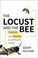 Cover of: The locust and the bee