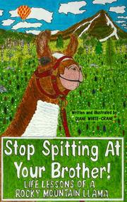 Cover of: Stop spitting at your brother!: life lessons of a Rocky Mountain llama