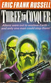 Cover of: Three to Conquer by Eric Frank Russell, Eric Frank Russell