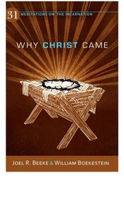 Cover of: Why Christ Came: 31 meditations on the incarnation