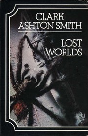 Cover of: Lost Worlds by Clark Ashton Smith