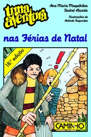Cover of: Uma Aventura nas férias de Natal by Ana Maria Magalhães, Isabel Alçada; Ilustrações de Arlindo Fagundes