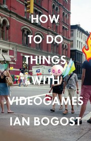Cover of: How to do things with videogames