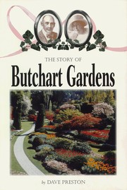 Cover of: The story of Butchart Gardens by Dave Preston