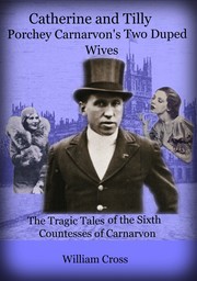 Cover of: Catherine and Tilly: Porchey Carnarvon's Two Duped Wives