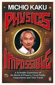 Cover of: Physics of the Impossible by 