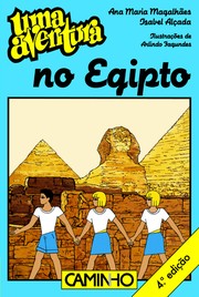 Cover of: Uma Aventura no Egipto by Ana Maria Magalhães, Isabel Alçada; Ilustrações de Arlindo Fagundes