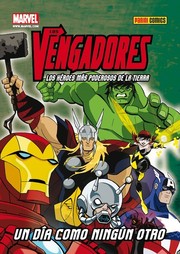 Cover of: Los vengadores: Los héroes más poderosos de la tierra. Un día como ningún otro