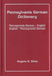 Cover of: Pennsylvania German dictionary: Pennsylvania German-English, English-Pennsylvania German