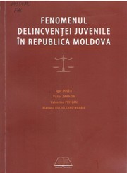 Cover of: Fenomenul delincvenţei juvenile în Republica Moldova