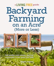 Cover of: Backyard Farming On an Acre (More or Less): eat healthy, save money, and live sustainably in the space you have