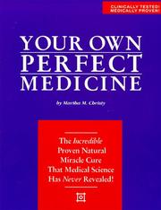Your Own Perfect Medicine by Martha M. Christy