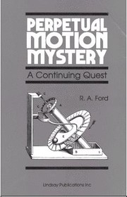 Cover of: Perpetual Motion Mystery by R. A. Ford
