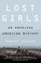 Cover of: Lost girls : an unsolved American mystery