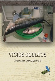 Vicios ocultos by Paula Nogales Romero