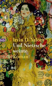 Cover of: Und Nietzsche weinte by Irvin D. Yalom