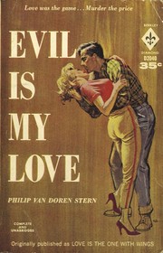 Cover of: Evil Is my Love by by Philip Van Doren Stern.