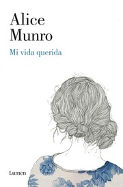 Cover of: Mi vida querida by Alice Munro