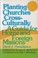 Cover of: Planting churches cross-culturally