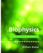 Biophysics by William S. Bialek