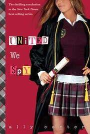 Cover of: United We Spy (Gallagher Girls #6)