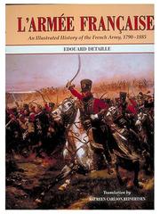 Cover of: L' Armée franc̜aise: an illustrated history of the French Army, 1790-1885