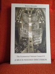 Cover of: The Ecumenical Vatican Council II. A Much Needed Discussion