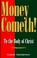 Cover of: Money Cometh!