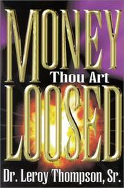 Cover of: Money Thou Art Loosed | Leroy Thompson