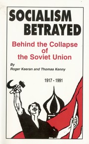 Cover of: Socialism betrayed: behind the collapse of the Soviet Union