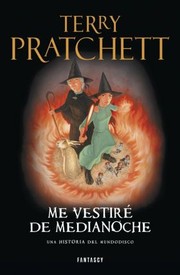 Cover of: Me vestiré de medianoche by Terry Pratchett, Stephen Briggs, Paul Kidby, Laura Ellen Andersen, Manuel Viciano Delibano