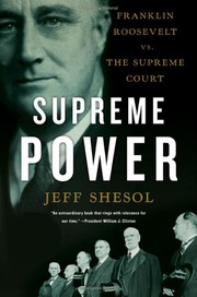 Cover of: Supreme power: Franklin Roosevelt vs. the Supreme Court