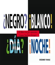 Cover of: ?Negro? ¡Blanco! ¿Día? ¡Noche!