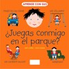 Cover of: ¿Juegas conmigo en el parque?