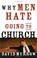 Cover of: Why men hate going to church