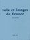 Cover of: Voix et images de France - livre de l'élève