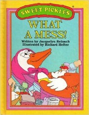 Cover of: What a mess! by Jacquelyn Reinach
