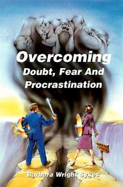 Cover of: Overcoming Doubt, Fear and Procrastination: Identifying the Symptoms, Overcoming the Obstacles